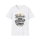Believe In Yourself Unisex T-Shirt — Inspirational Motivational Tee with Sunrise & Mountains