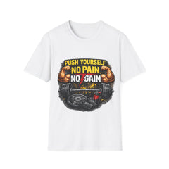Gym Motivational Unisex T-Shirt — "Push Yourself No Pain No Gain" Fitness Tee
