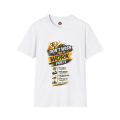 Motivational 'Don't Wish For It Unisex— Work For It' T-Shirt