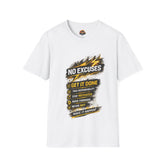 Motivational 'No Excuses Unisex— Get It Done' T-Shirt