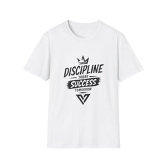Discipline Today Success Unisex Tomorrow T-Shirt — Motivational Fitness Tee