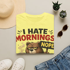 I Hate Mornings Bear Unisex T-Shirt — Funny 'Nope' Coffee & People Graphic Tee