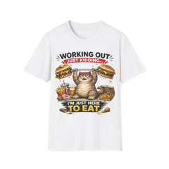 T-Shirt — "Working Out? Just Kidding.. Unisex. I'm Here to Eat" Funny Cat Burger Tee